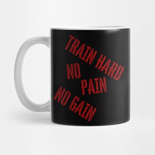 Sports Train Hard or no Gain Mug